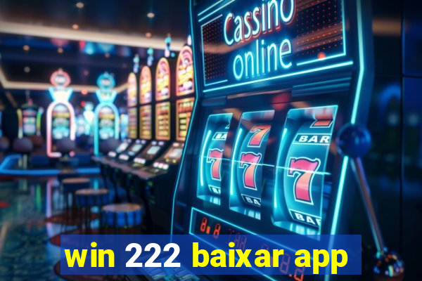 win 222 baixar app